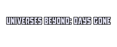 Universes Beyond: Days Gone Logo